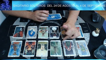 SAGITARIO SOLTEROS  DEL 24 DE AGOSTO AL 4 DE SEPTIEMBRE