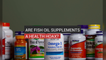Are Fish Oil Supplements A Health Hoax?