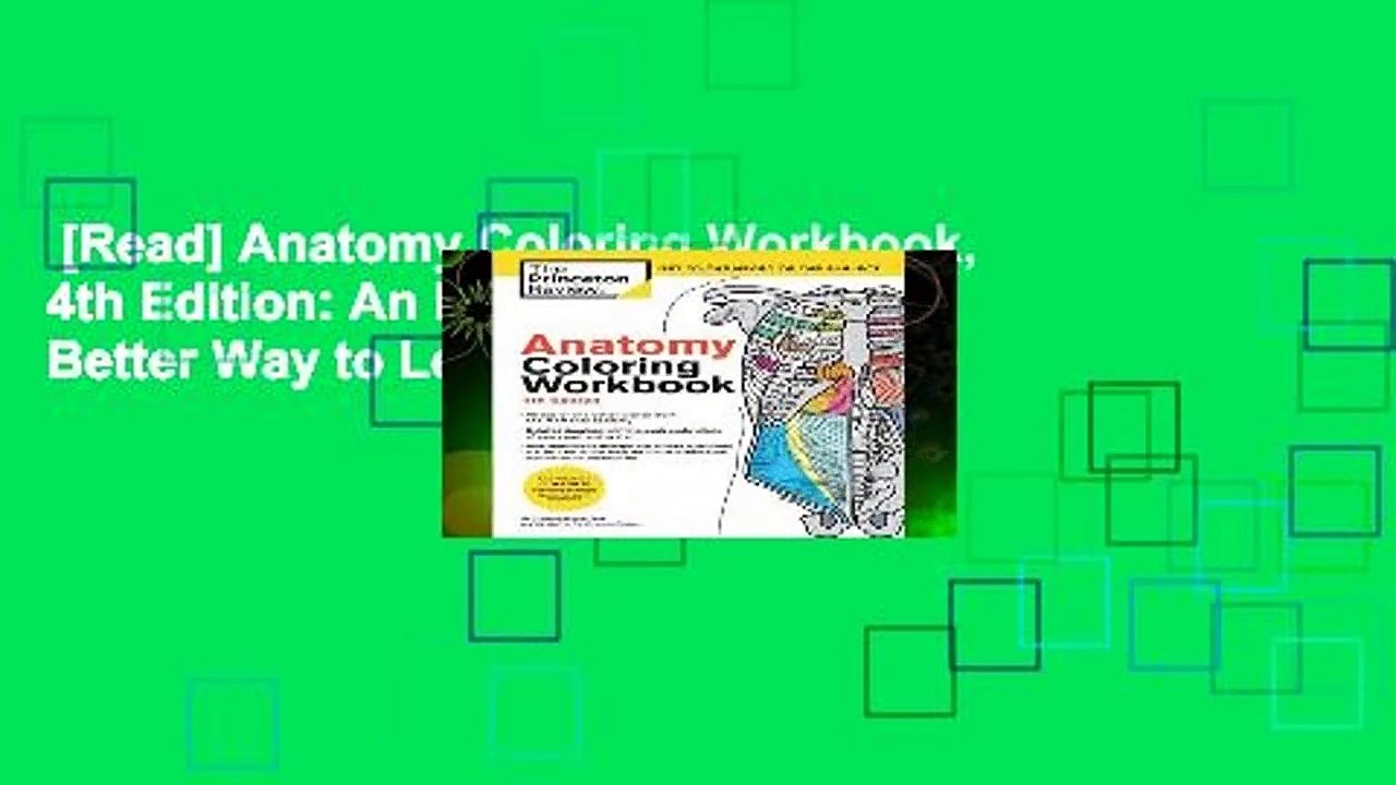 [Read] Anatomy Coloring Workbook, 4th Edition: An Easier and Better Way to Learn Anatomy