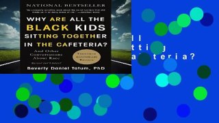 [Read] Why Are All the Black Kids Sitting Together in the Cafeteria?  For Free