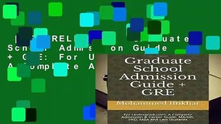 [NEW RELEASES]  Graduate School Admission Guide + GRE: For Undergraduates: A Complete Admission