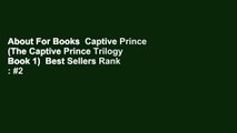 About For Books  Captive Prince (The Captive Prince Trilogy Book 1)  Best Sellers Rank : #2