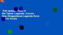 Full version  Time of the Twins: Legends, Volume One (Dragonlance Legends Book 1)  For Kindle