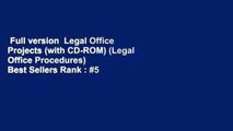 Full version  Legal Office Projects (with CD-ROM) (Legal Office Procedures)  Best Sellers Rank : #5