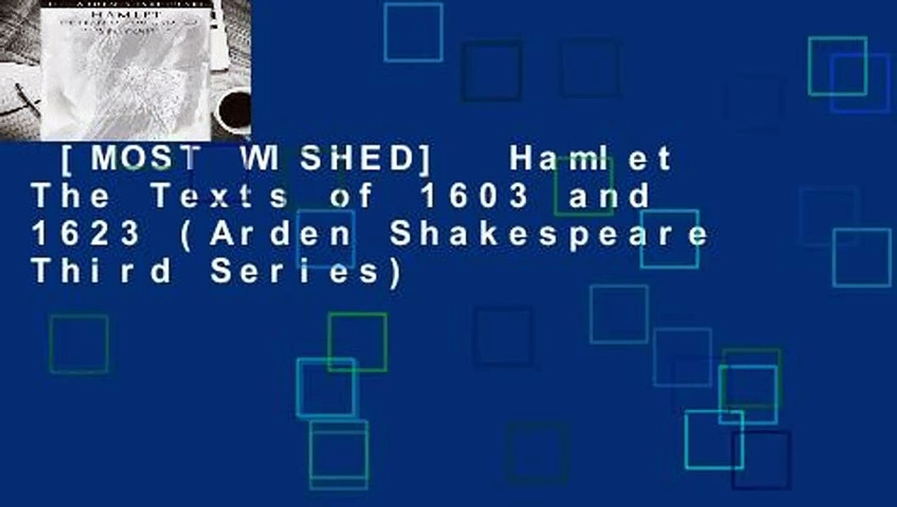 [MOST WISHED]  Hamlet The Texts of 1603 and 1623 (Arden Shakespeare Third Series)