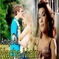 Nacha Mein - Aniqa Ali - Party Song - Gaane Shaane