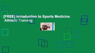 [FREE] Introduction to Sports Medicine   Athletic Training