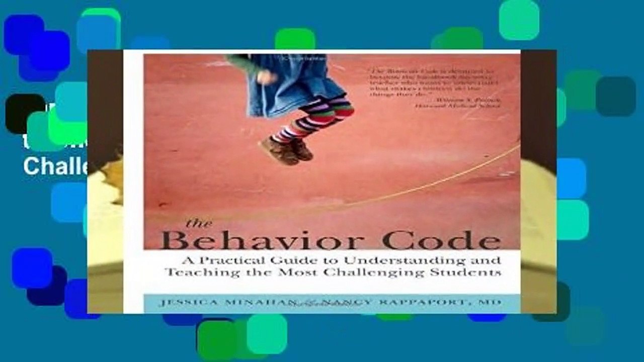 [READ] The Behavior Code: A Practical Guide to Understanding and Teaching the Most Challenging