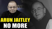 Former Finance Minister Arun Jaitley passes away at the age of 66