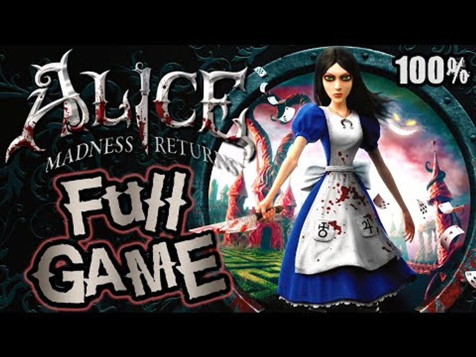 Alice: Madness Returns 100% FULL GAME Longplay...