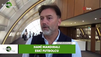 Hami Mandıralı: "Yusuf Yazıcı'yı ilk oynatan benim"