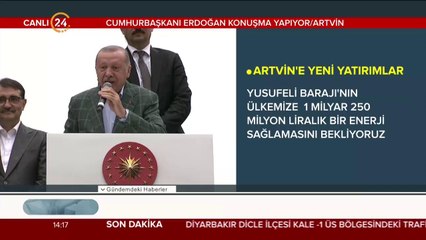 Başkan Erdoğan, Artvin'de konuşma yapıyor
