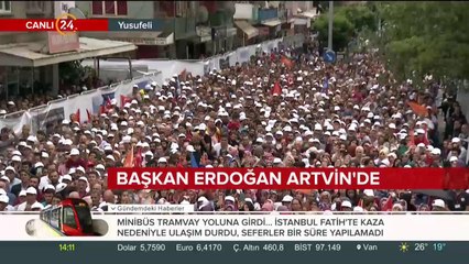 Başkan Erdoğan, Artvin'de konuşma yapıyor