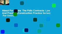 About For Books  The Fidic Contracts: Law And Practice (Construction Practice Series)  For Online