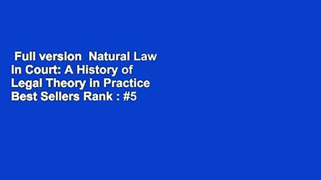 Full version  Natural Law in Court: A History of Legal Theory in Practice  Best Sellers Rank : #5
