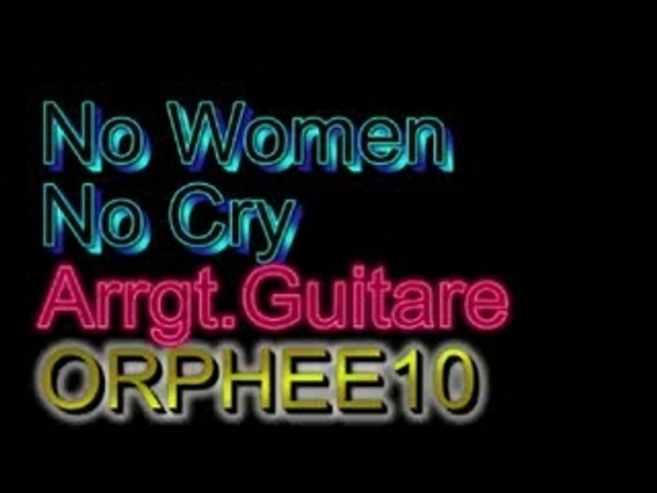 no women no cry(arrgt.guitare)Bob Marley