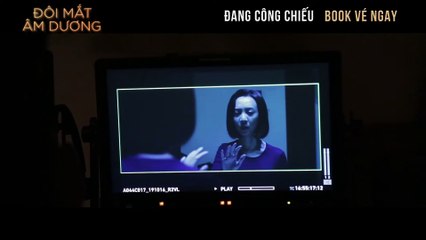 Phim ĐÔI MẮT ÂM DƯƠNG - HẬU TRƯỜNG- NHỮNG NGÀY SỢ HÚ HỒN