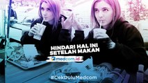 Hindari Hal Ini Setelah Makan