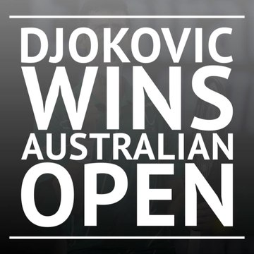 Djokovic wins Australian Open