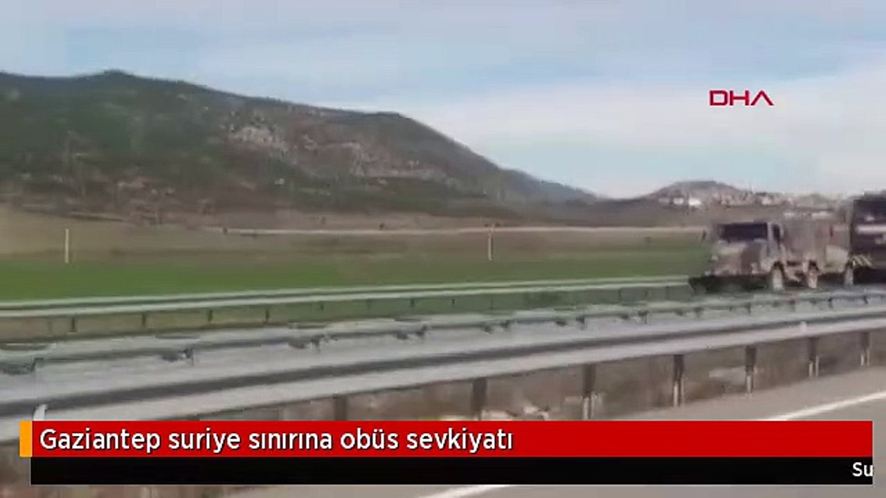 Gaziantep suriye sınırına obüs sevkiyatı