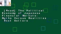 [Read] The Political Economy of Japanese Financial Markets: Myths Versus Realities  Best Sellers