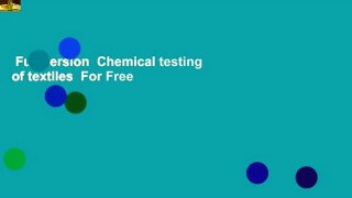 Full version  Chemical testing of textiles  For Free