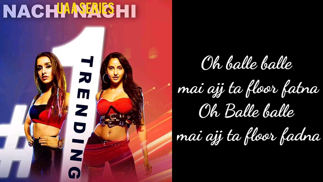 Lyrics Nachi Nachi: Street Dancer 3D |Varun D, Shraddha K, Nora F| Neeti M,Dhvani B,Millind G | SachinJigar