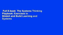 Full E-book  The Systems Thinking Playbook: Exercises to Stretch and Build Learning and Systems