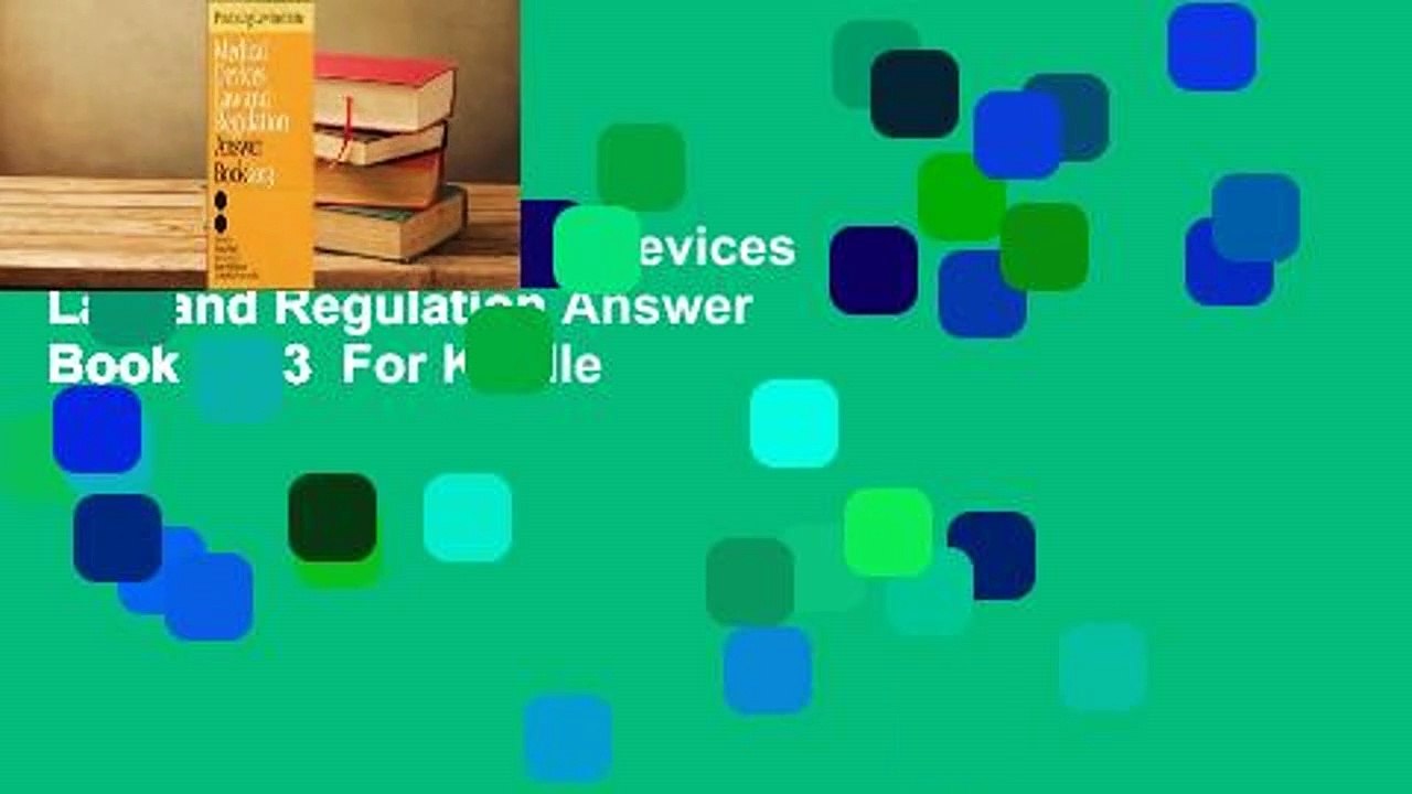 Full version  Medical Devices Law and Regulation Answer Book 2013  For Kindle