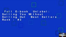 Full E-book  Unlabel: Selling You Without Selling Out  Best Sellers Rank : #3