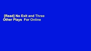 [Read] No Exit and Three Other Plays  For Online