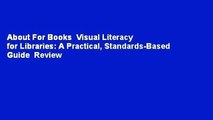 About For Books  Visual Literacy for Libraries: A Practical, Standards-Based Guide  Review