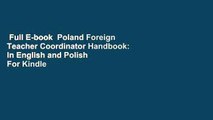 Full E-book  Poland Foreign Teacher Coordinator Handbook: In English and Polish  For Kindle