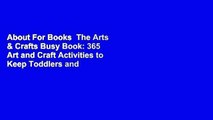 About For Books  The Arts & Crafts Busy Book: 365 Art and Craft Activities to Keep Toddlers and