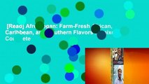 [Read] Afro-Vegan: Farm-Fresh African, Caribbean, and Southern Flavors Remixed Complete