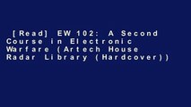 [Read] EW 102: A Second Course in Electronic Warfare (Artech House Radar Library (Hardcover))
