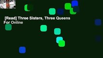 [Read] Three Sisters, Three Queens  For Online
