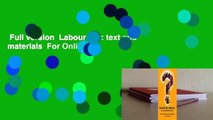 Full version  Labour law: text and materials  For Online