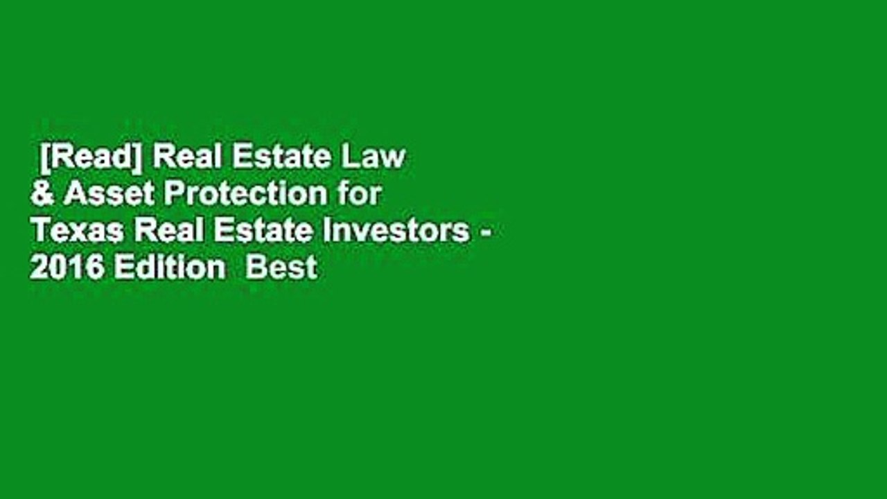 [Read] Real Estate Law & Asset Protection for Texas Real Estate Investors - 2016 Edition  Best
