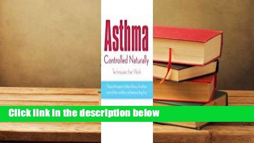 [Read] Asthma Controlled Naturally Complete