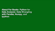 About For Books  Python for Data Analysis: Data Wrangling with Pandas, Numpy, and Ipython  Best