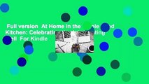 Full version  At Home in the Whole Food Kitchen: Celebrating the Art of Eating Well  For Kindle