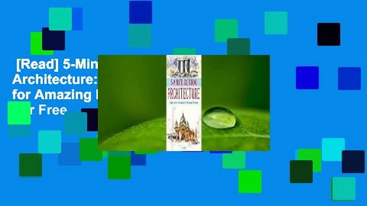 [Read] 5-Minute Sketching -- Architecture: Super-Quick Techniques for Amazing Drawings  For Free