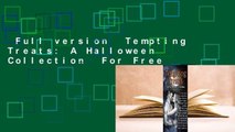 Full version  Tempting Treats: A Halloween Collection  For Free