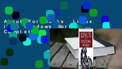 About For Books  Linux in a Windows World Complete