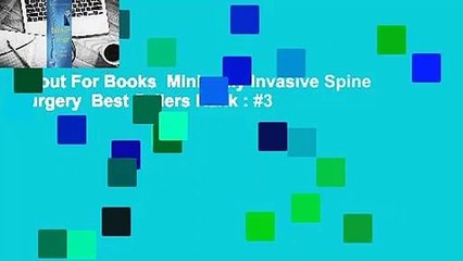 About For Books  Minimally Invasive Spine Surgery  Best Sellers Rank : #3