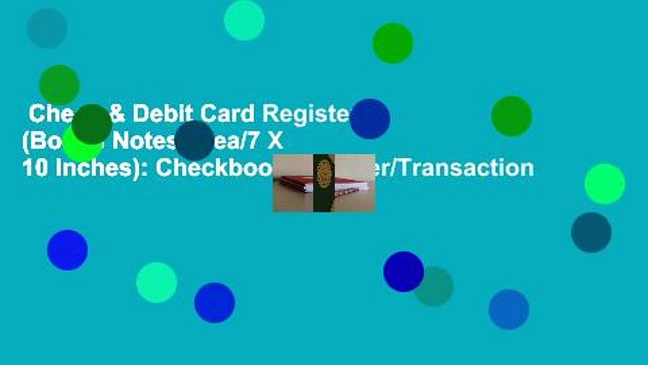 Check & Debit Card Register (Bonus Notes Area/7 X 10 Inches): Checkbook Register/Transaction