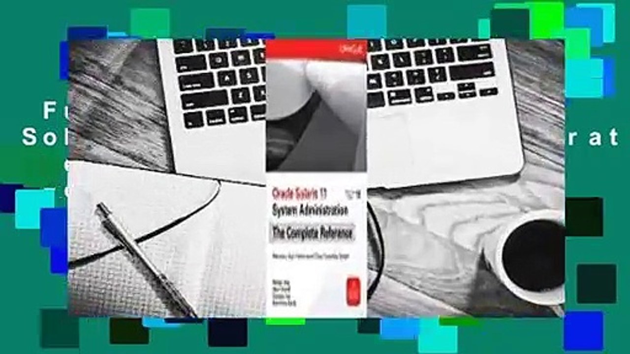 Full version  Oracle Solaris 11 System Administration: The Complete Reference  For Free