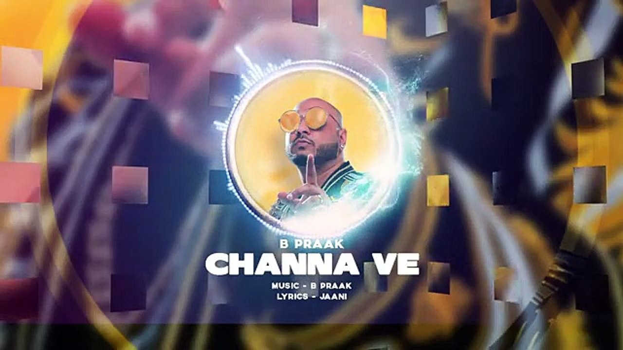 Channa Ve (Full Audio) _ Sufna _ B Praak _ Jaani _(360P)