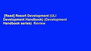 [Read] Resort Development (ULI Development Handbook) (Development Handbook series)  Review